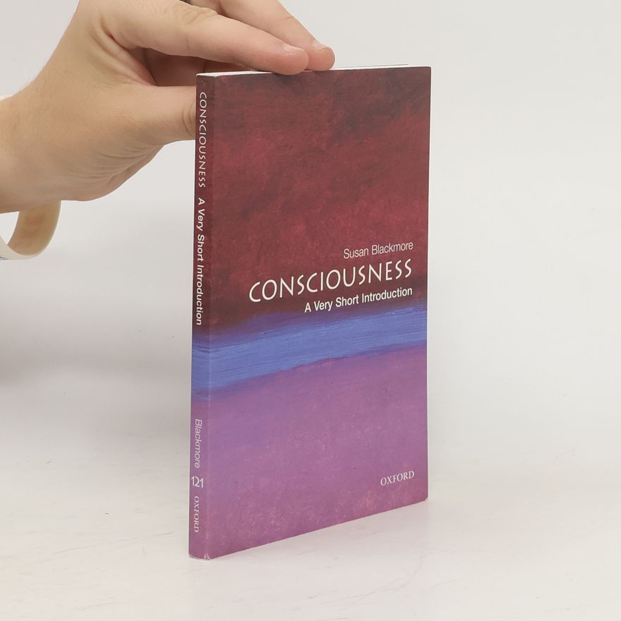Susan Blackmore Consciousness. A Very Short Introduction