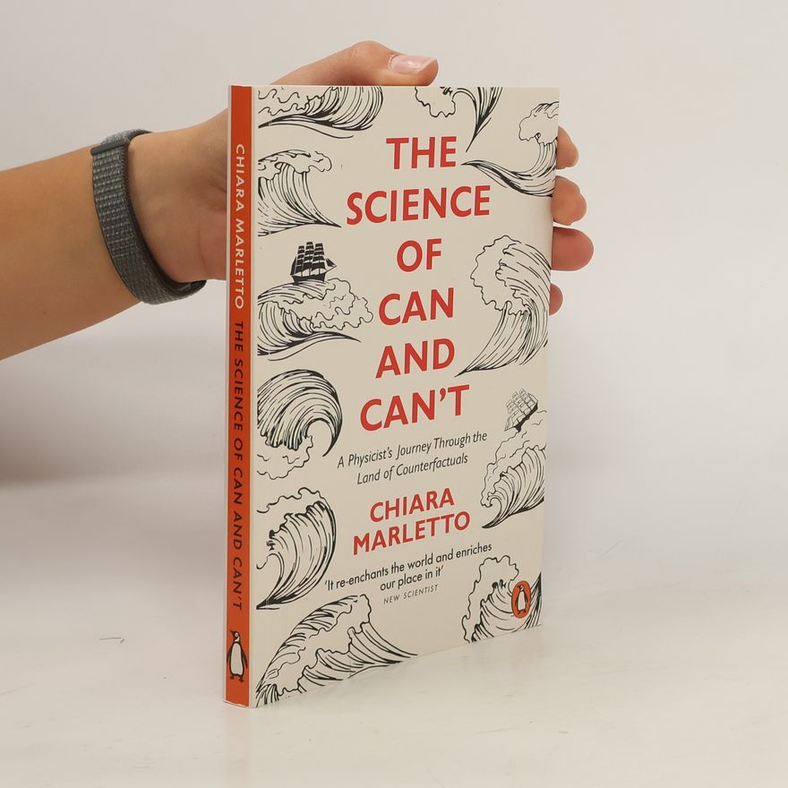 Chiara Marletto The Science of Can and Can't