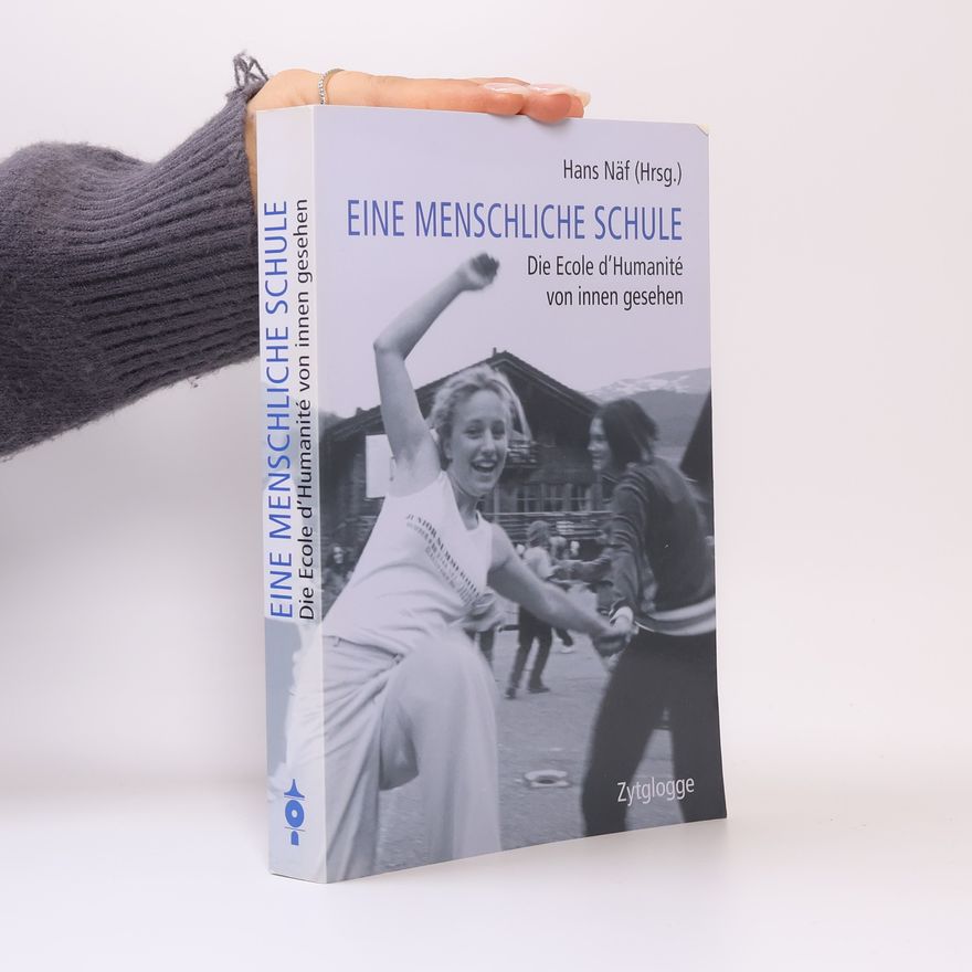 Hans Näf Eine menschliche Schule