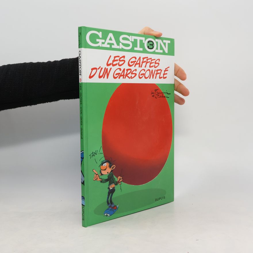 André Franquin Gaston 3. Les gaffes d'un gars gonflé