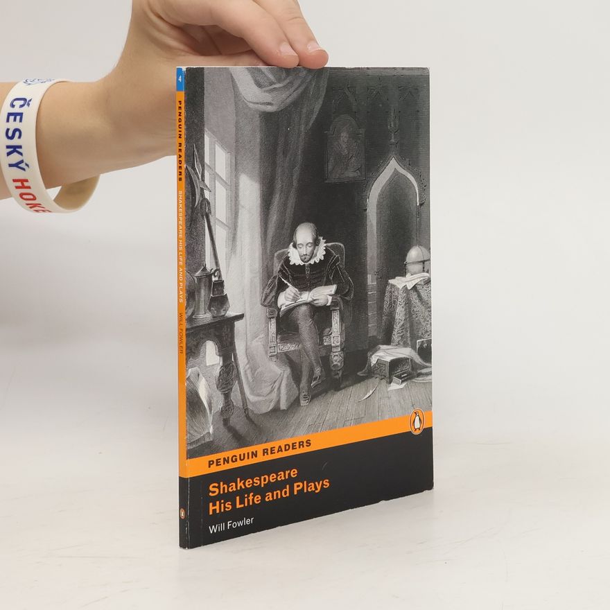 Will Fowler Shakespeare: his life and plays