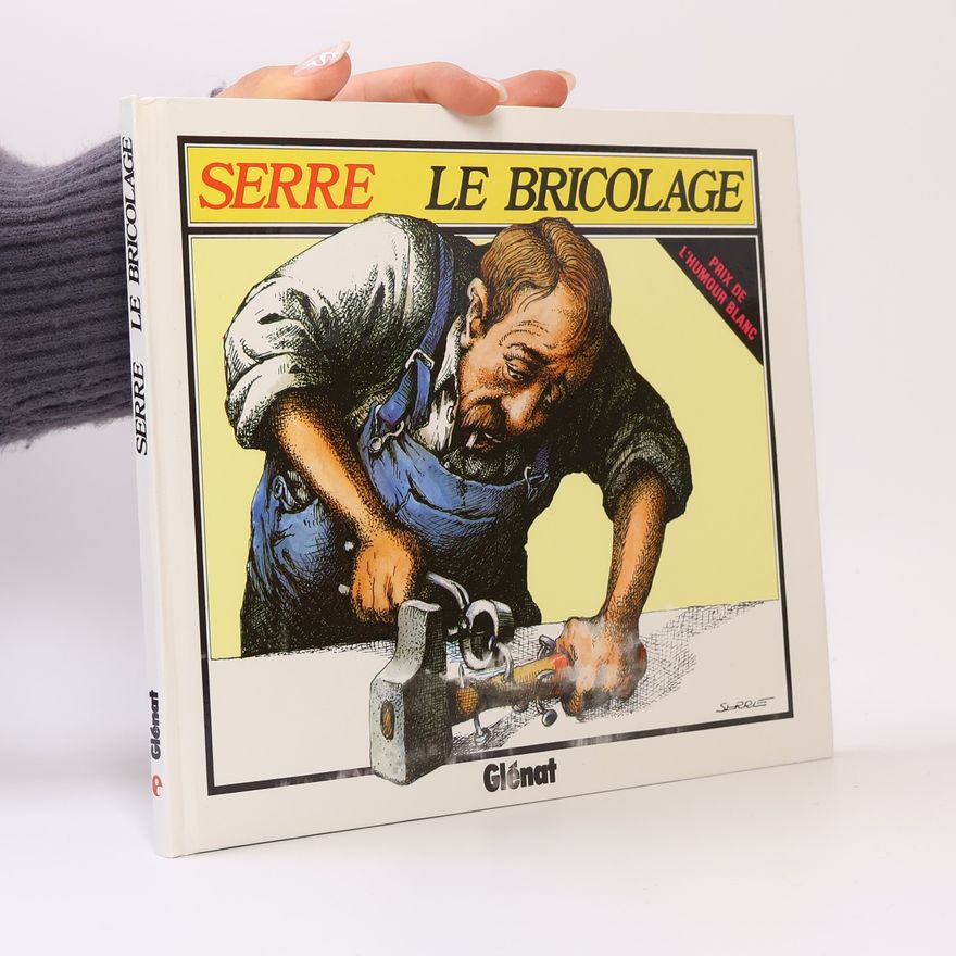 Claude Serre Le bricolage