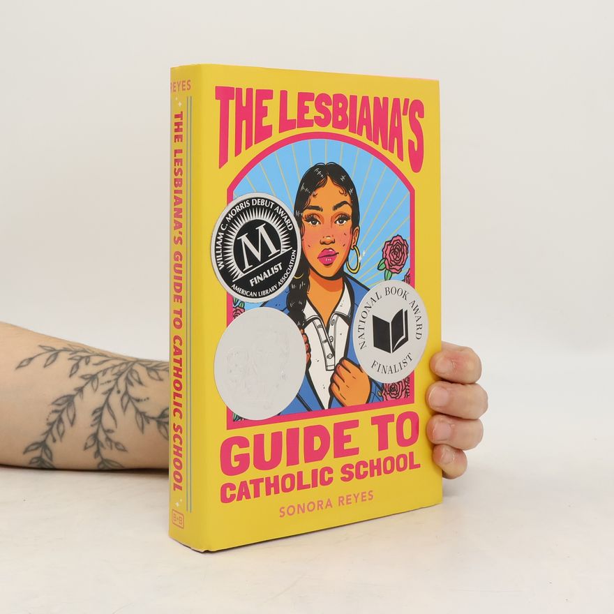 Sonora Reyes The Lesbiana's Guide to Catholic School