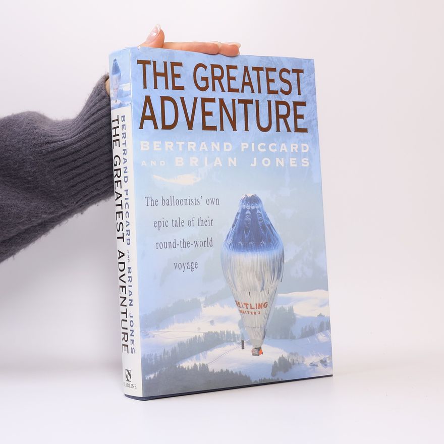 Bertrand Piccard The Greatest Adventure