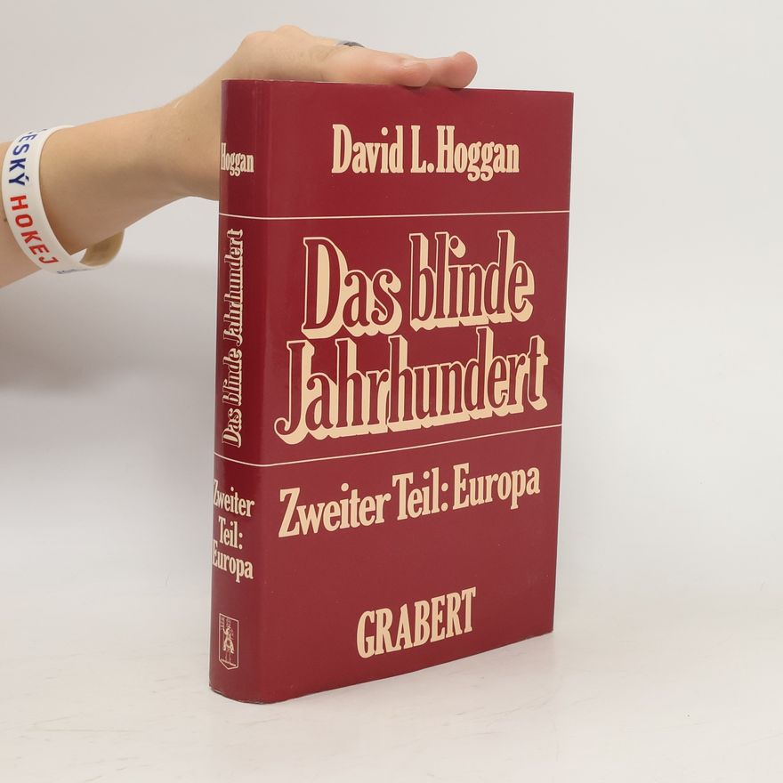 David Hoggan Das blinde Jahrhundert