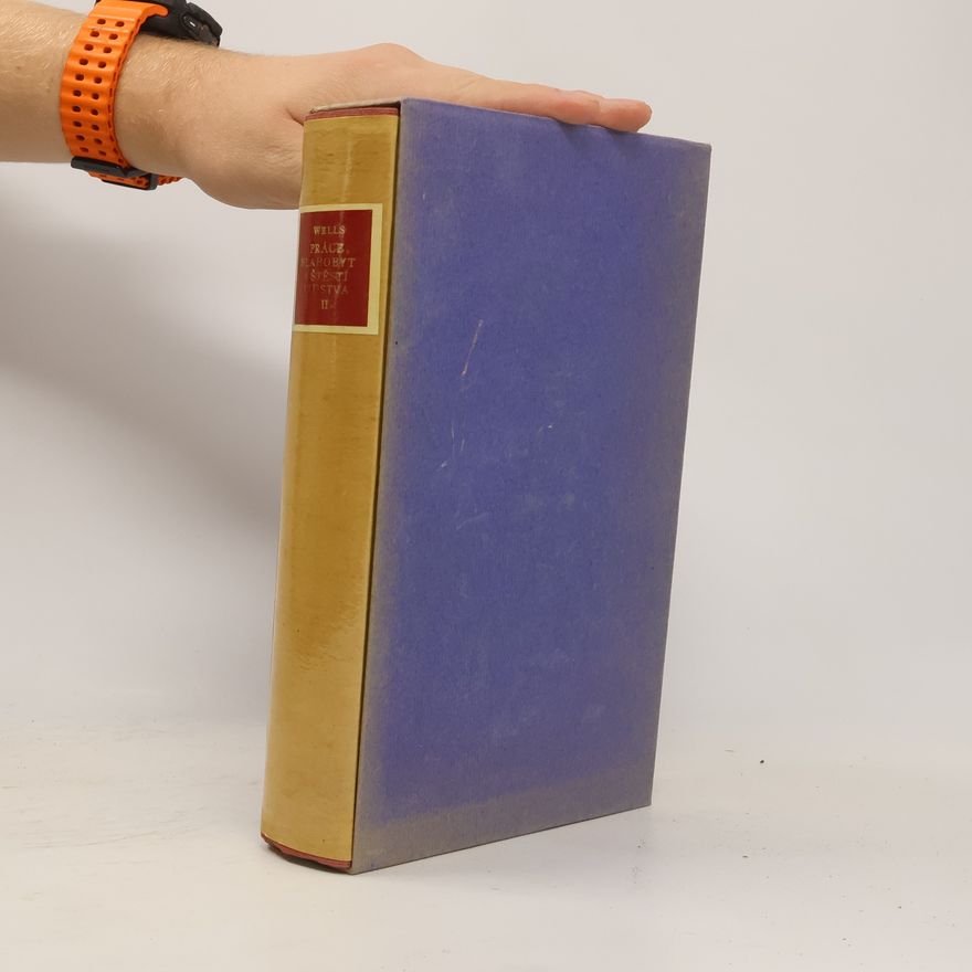 H. G. Wells Práce, blahobyt a štěstí lidstva