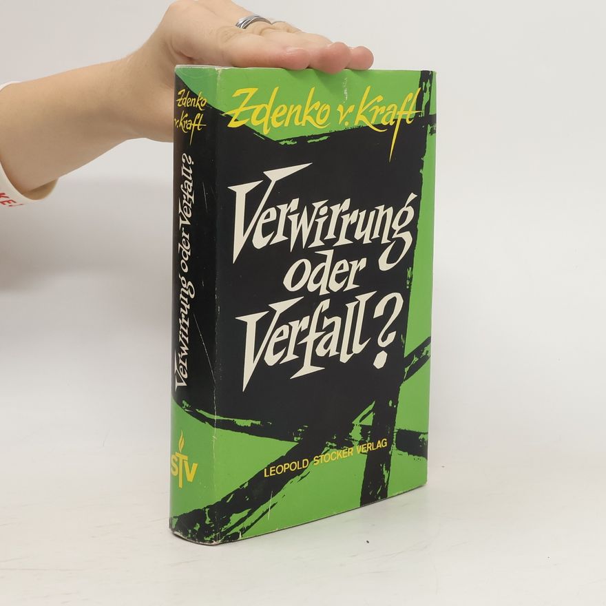 Zdenko von Kraft Verwirrung oder Verfall?