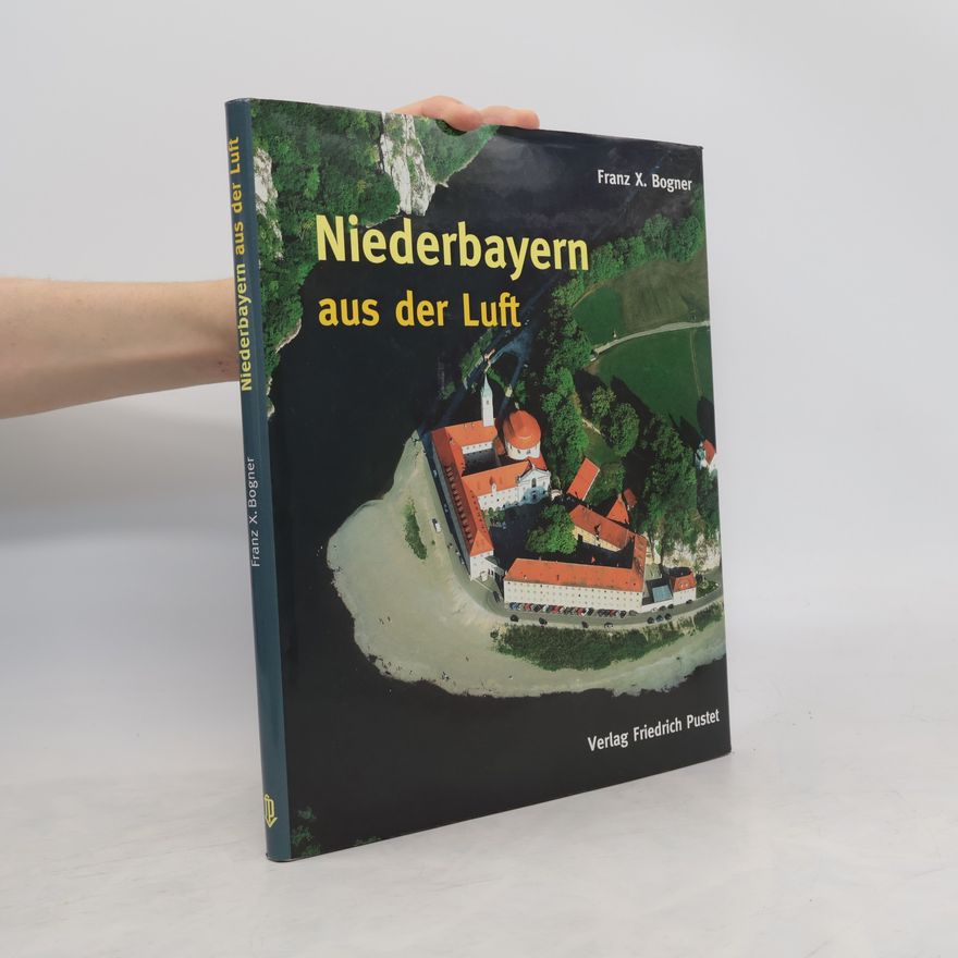 Franz X. Bogner Niederbayern aus der Luft