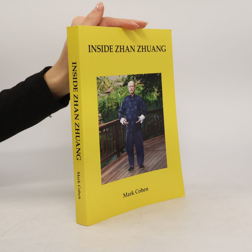 Mark Cohen Inside Zhan Zhuang