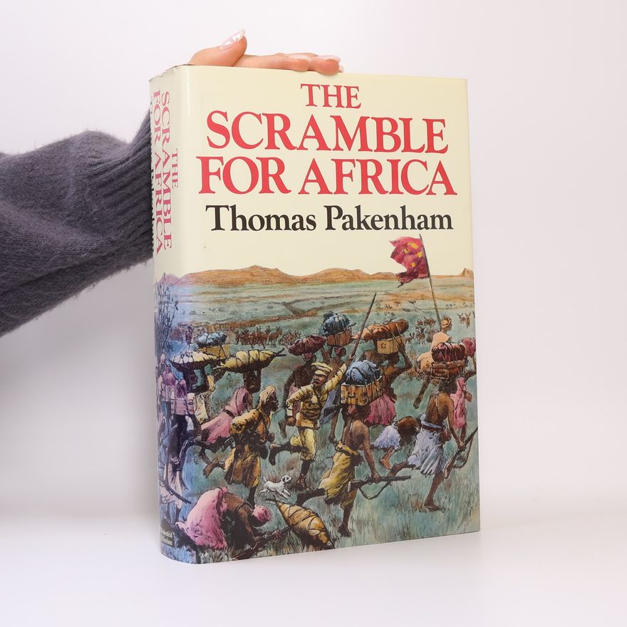 Thomas Pakenham The Scramble for Africa 1876-1912