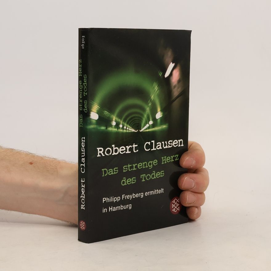 Robert Clausen Das strenge Herz des Todes
