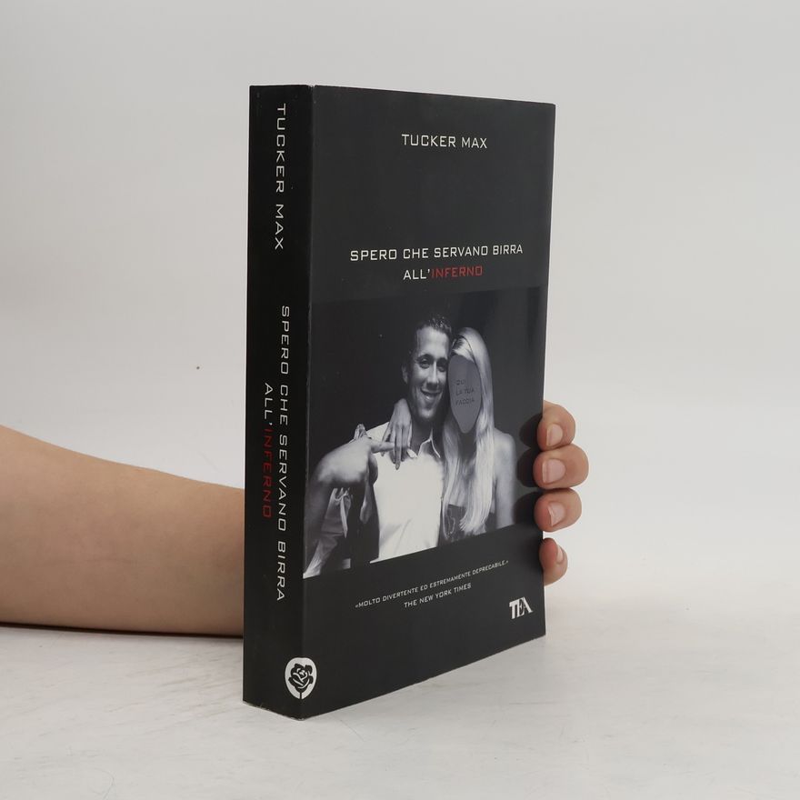 Tucker Max Spero che servano birra all'inferno