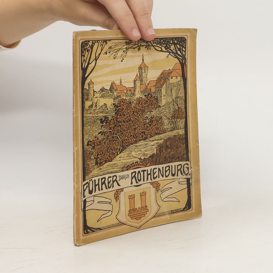 A. Schnizlein Führer durch Rothenburg
