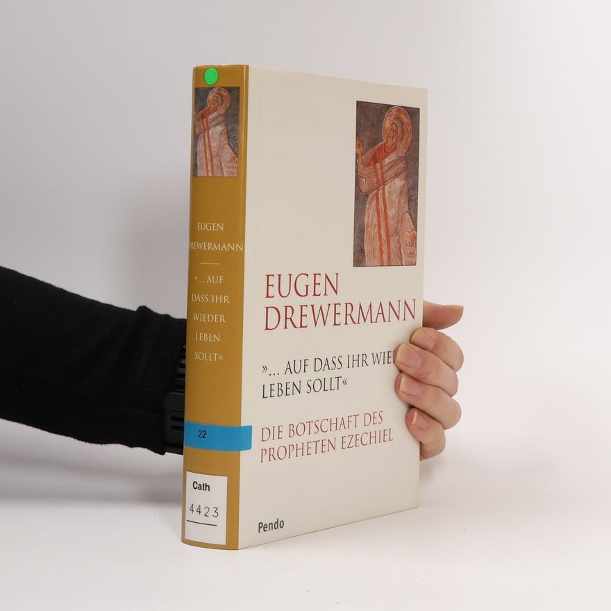 Eugen Drewermann "... auf daß ihr wieder leben sollt"