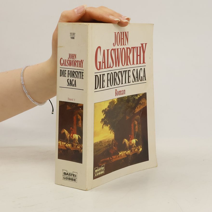 John Galsworthy Die Forsyte-Saga