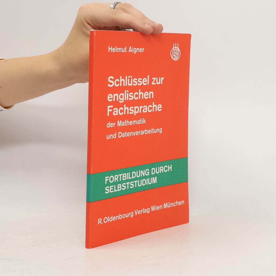 Helmut Aigner Schlüssel zur englischen Fachsprache der Mathematik und Datenverarbeitung