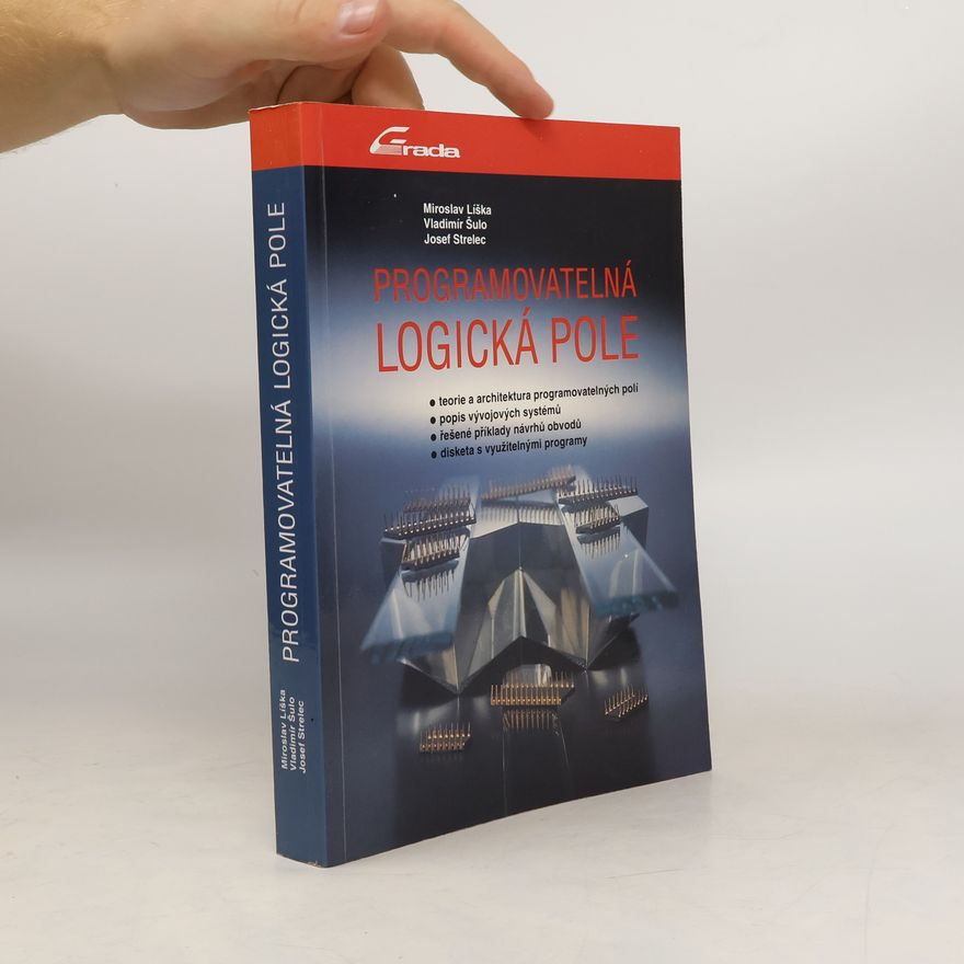 Josef Strelec Programovatelná logická pole