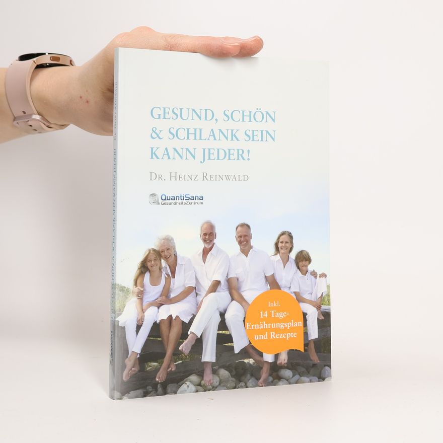 Heinz Reinwald Gesund, schön und schlank sein kann jeder!