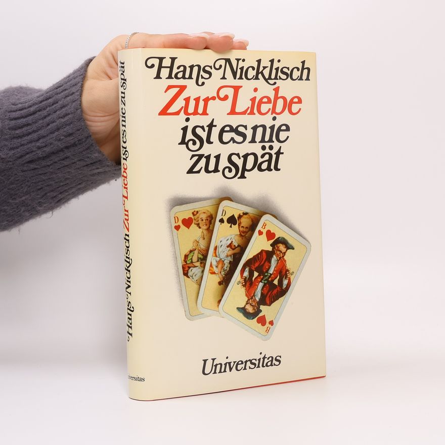 Hans Nicklisch Zur Liebe ist es nie zu spät