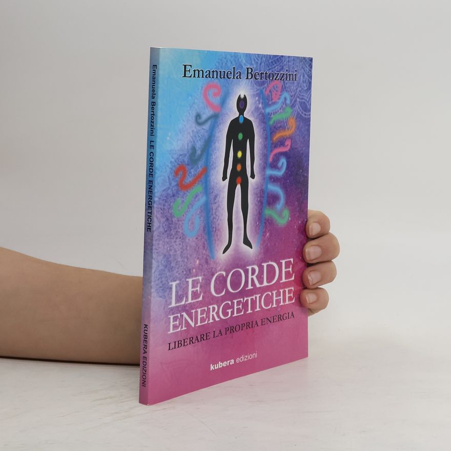 Emanuela Bertozzini Le corde energetiche