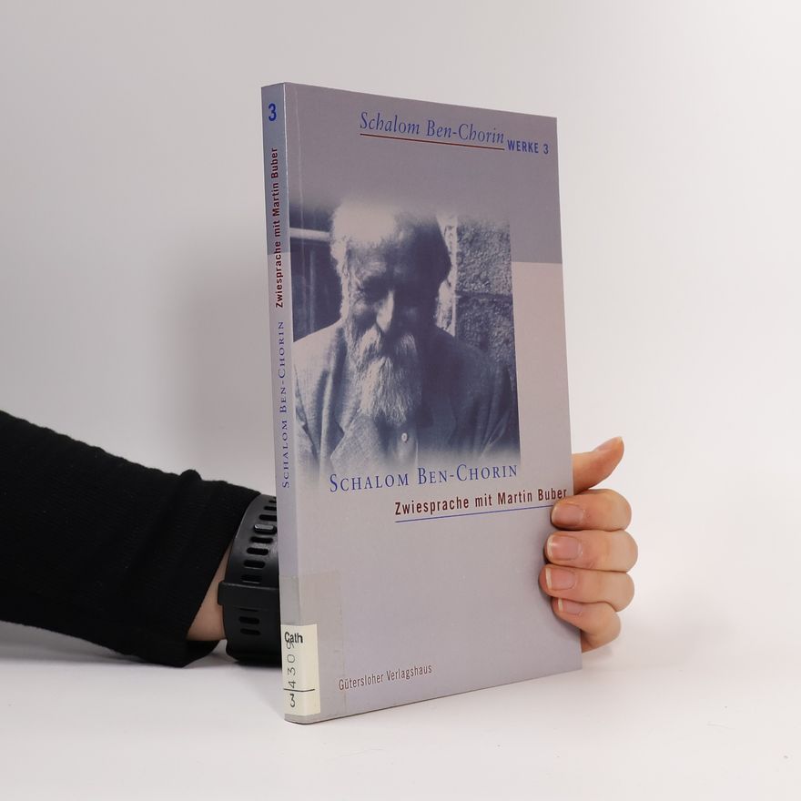 Schalom Ben-Chorin Zweisprache mit Martin Buber