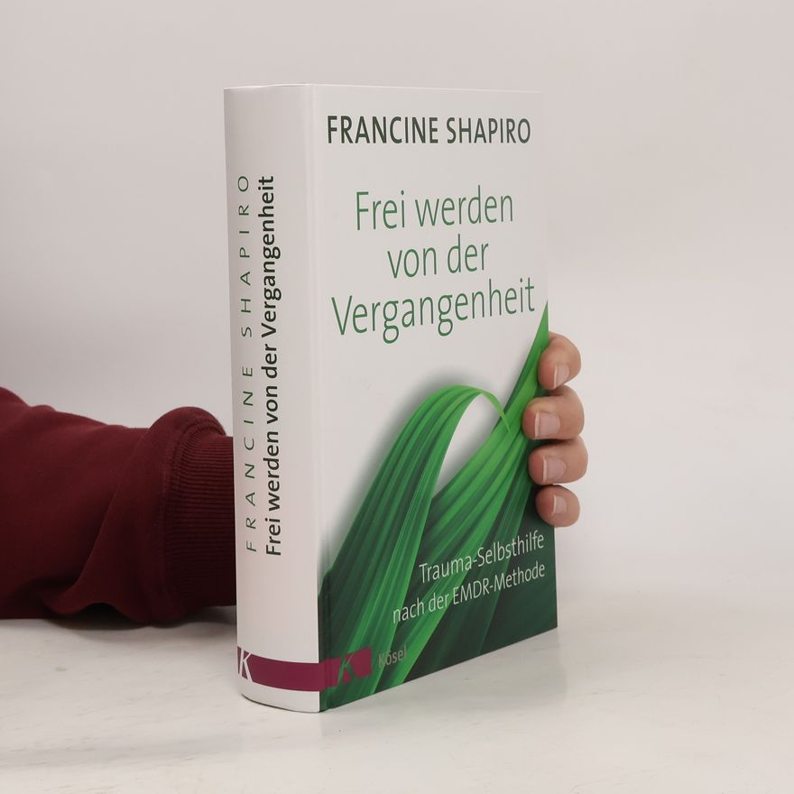 Francine Shapiro Frei werden von der Vergangenheit