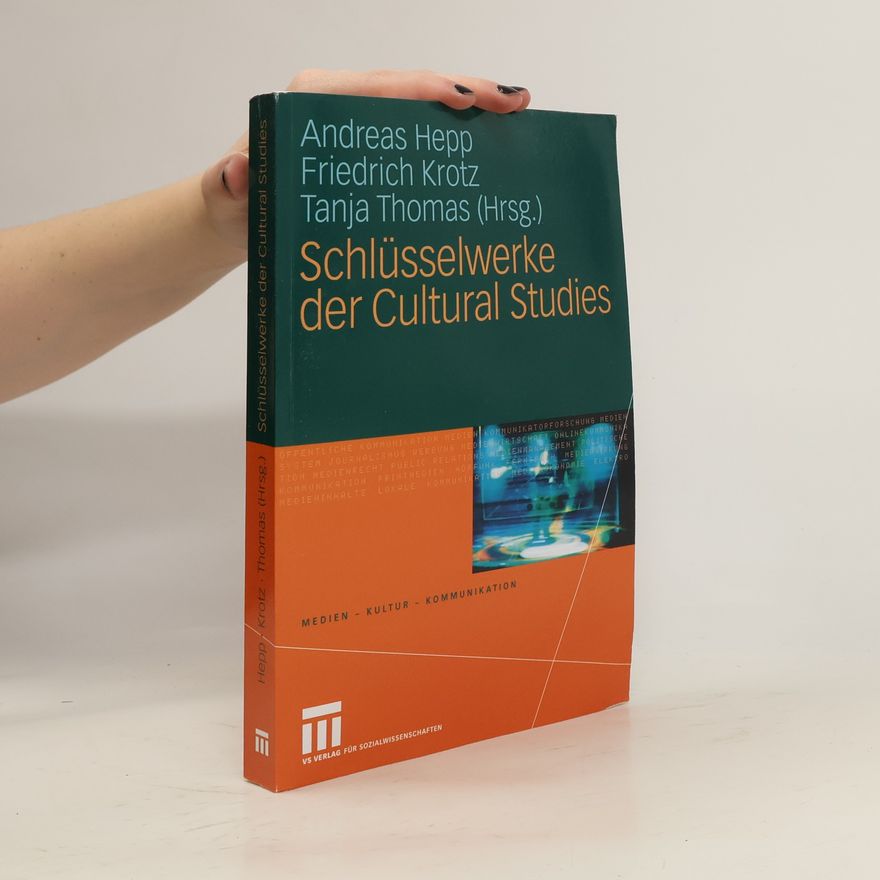 Andreas Hepp Schlüsselwerke der Cultural studies