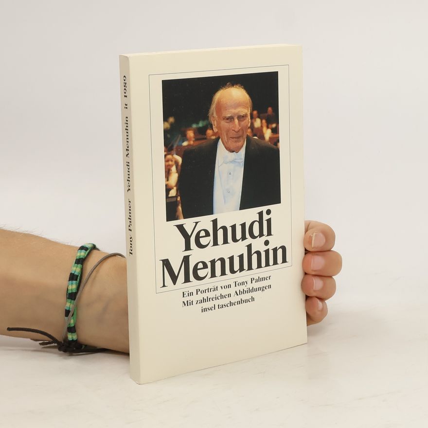 Tony Palmer Yehudi Menuhin