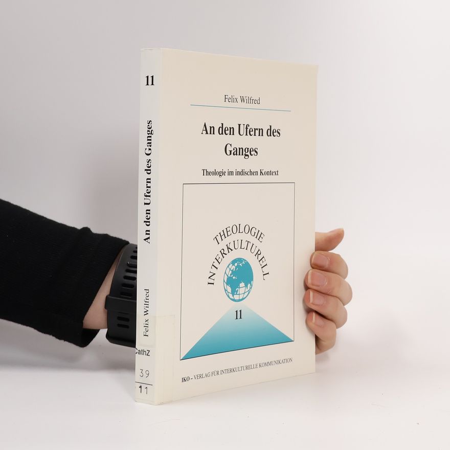 Felix Wilfred An den Ufern des Ganges 11
