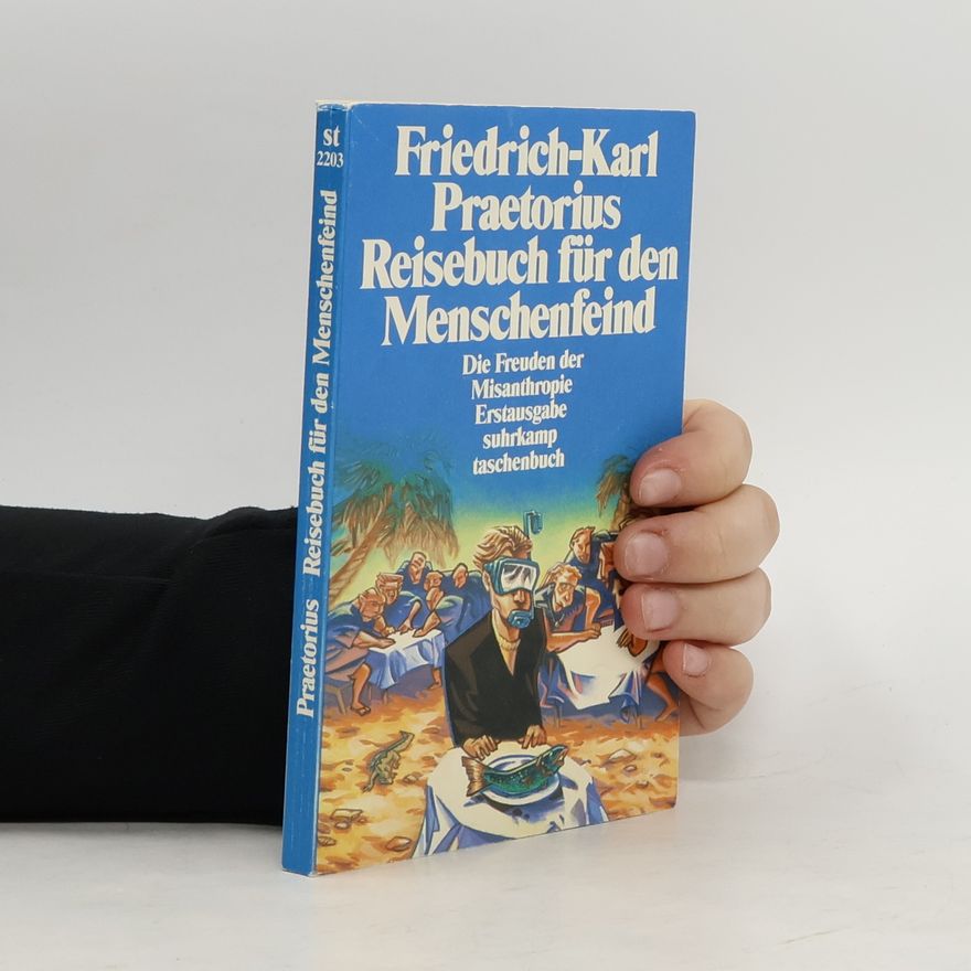 Friedrich-Karl Praetorius Reisebuch für den Menschenfeind