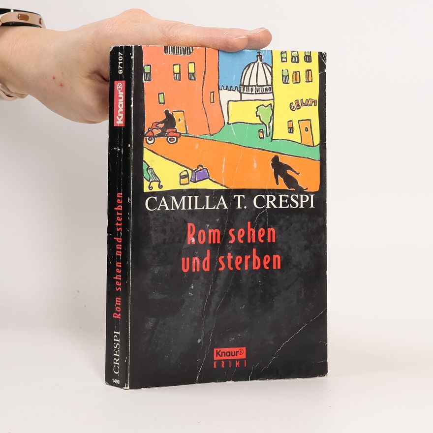 Camilla T. Crespi Rom sehen und sterben