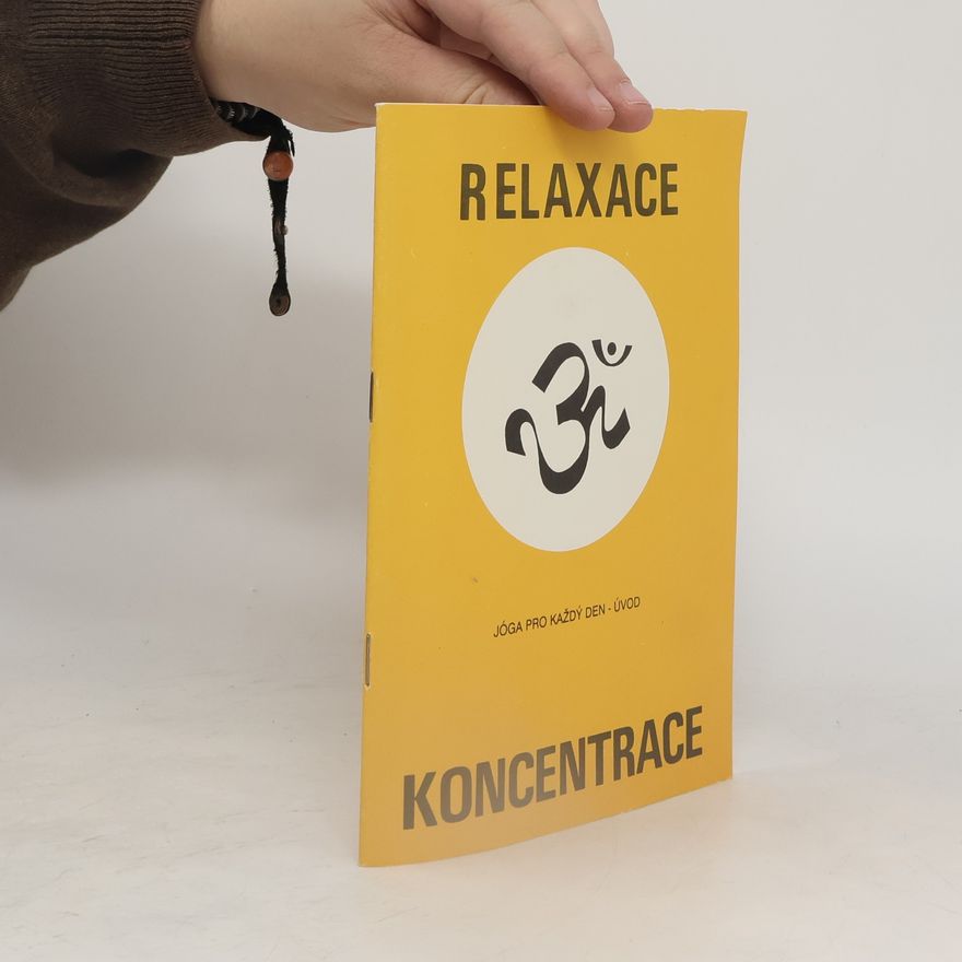 Autorenkollektiv Jóga pro každý den: Relaxace. Koncentrace