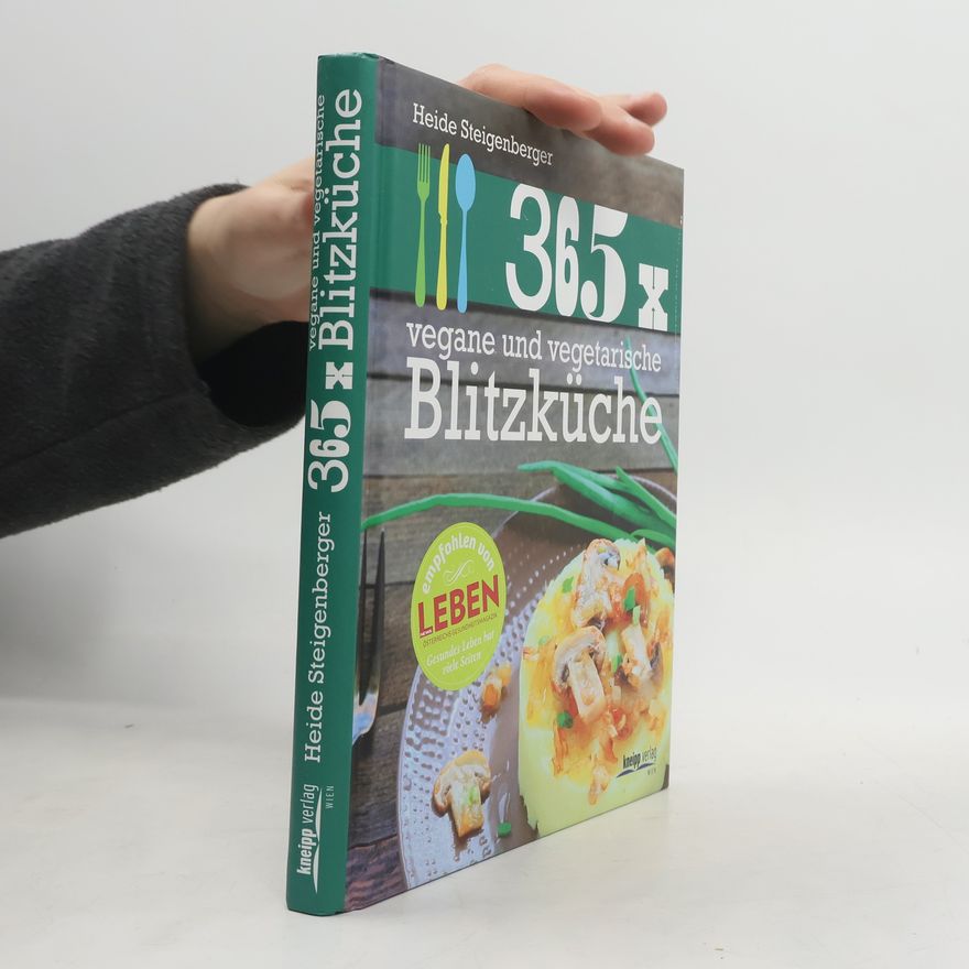 Heide Steigenberger 365 x vegane und vegetarische Blitzküche