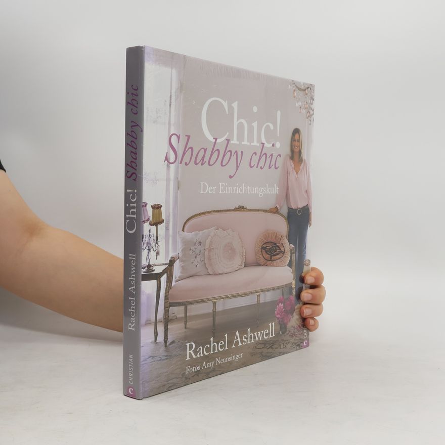 Rachel Ashwell Chic! Shabby chic
