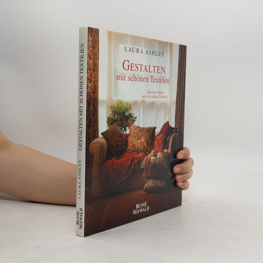 Lorrie Mack Laura Ashley - Gestalten mit schönen Textilien