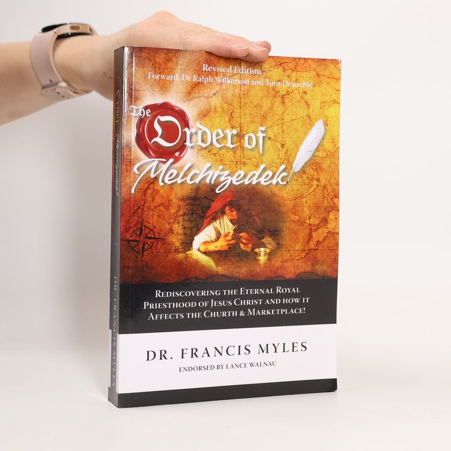 Francis Myles The Order of Melchizedek