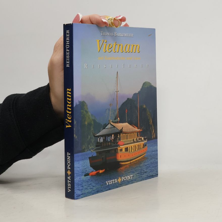 Thomas Barkemeier Vietnam mit Kambodscha und Laos