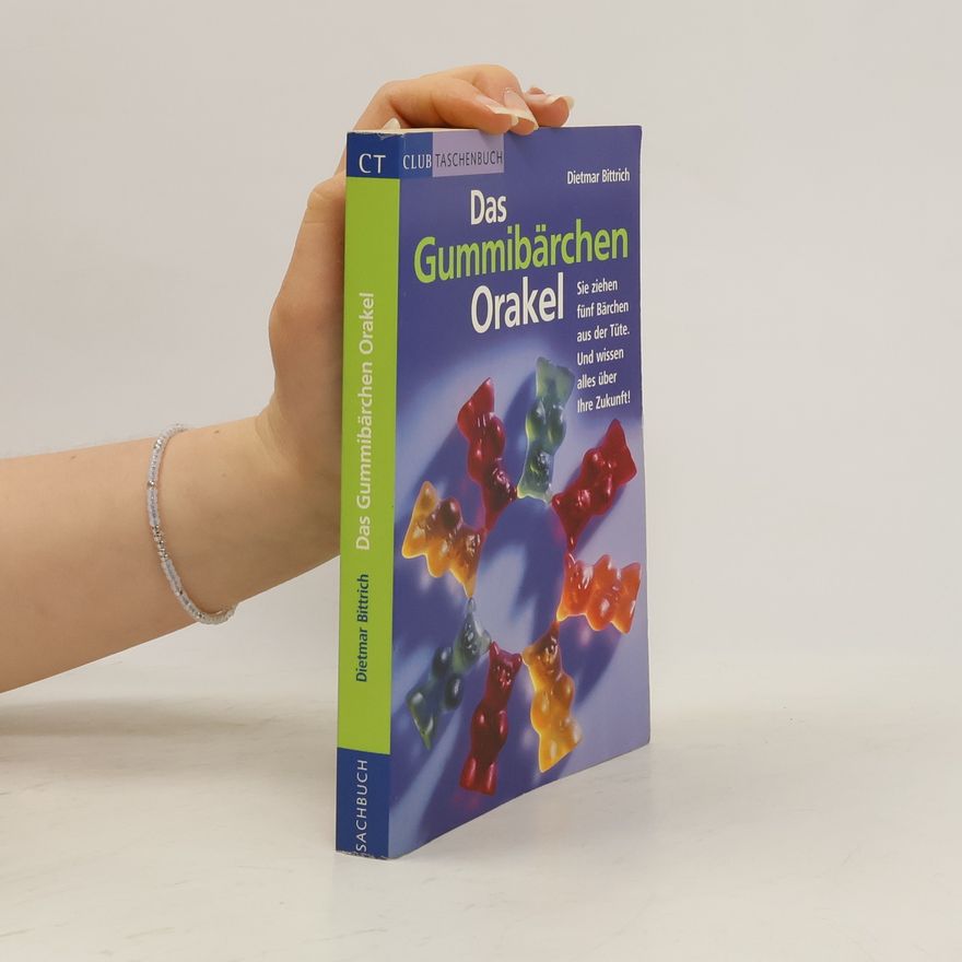 Dietmar Bittrich Das Gummibärchen Orakel