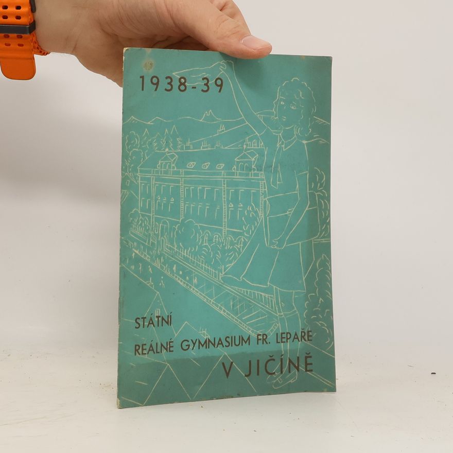Collectif d'auteurs Státní reálné gymnásium Fr. Lepaře v Jičíně za školní rok 1938-1939
