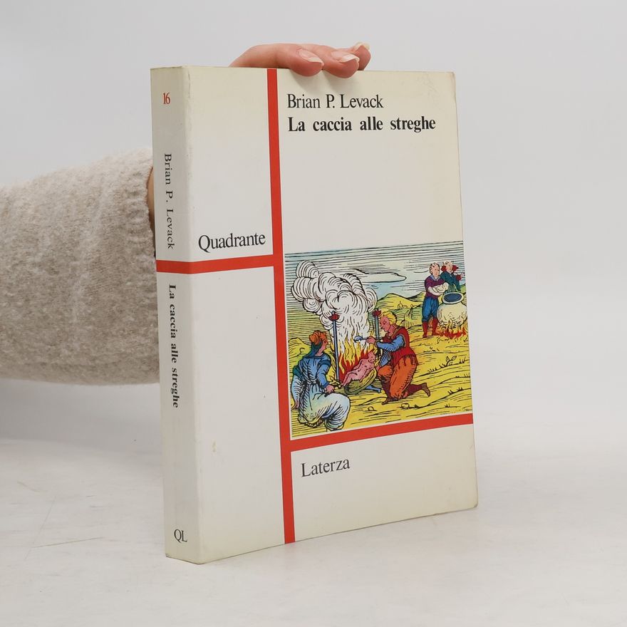 Brian P. Levack La caccia alle streghe