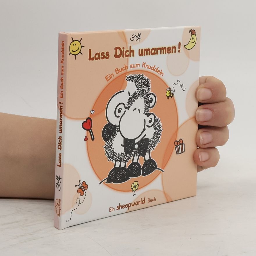 Steff Lass dich umarmen!. Ein sheepworld Buch