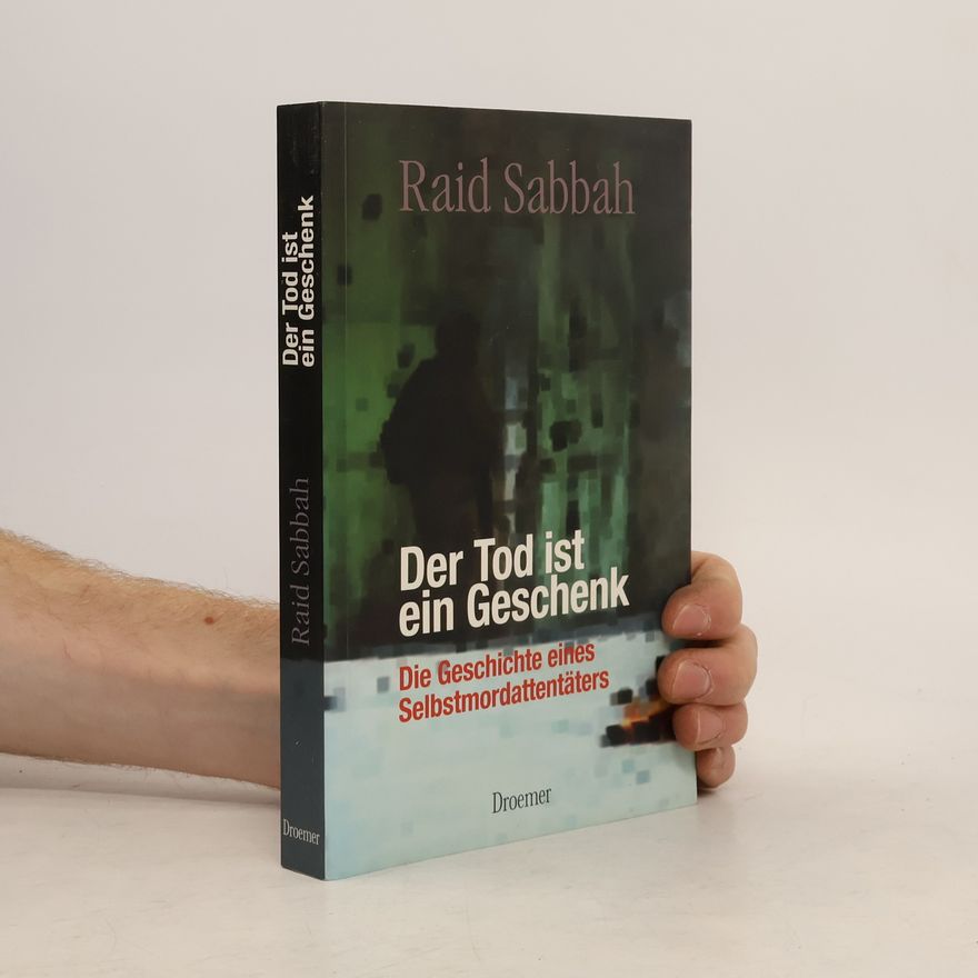 Raid Sabbah Der Tod ist ein Geschenk