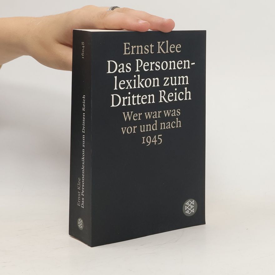 Ernst Klee Das Personenlexikon zum Dritten Reich