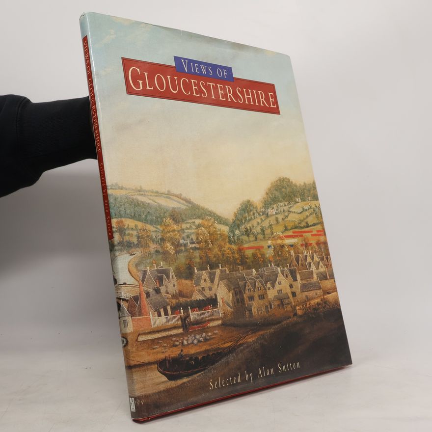 Alan Sutton Views of Gloucestershire