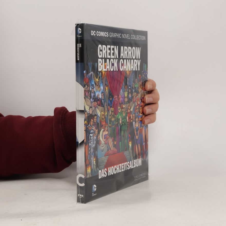 Autorenkollektiv DC Comics Graphic Novel Collection 121. Green Arrow/Black Canary: Das Hochzeitsalbum