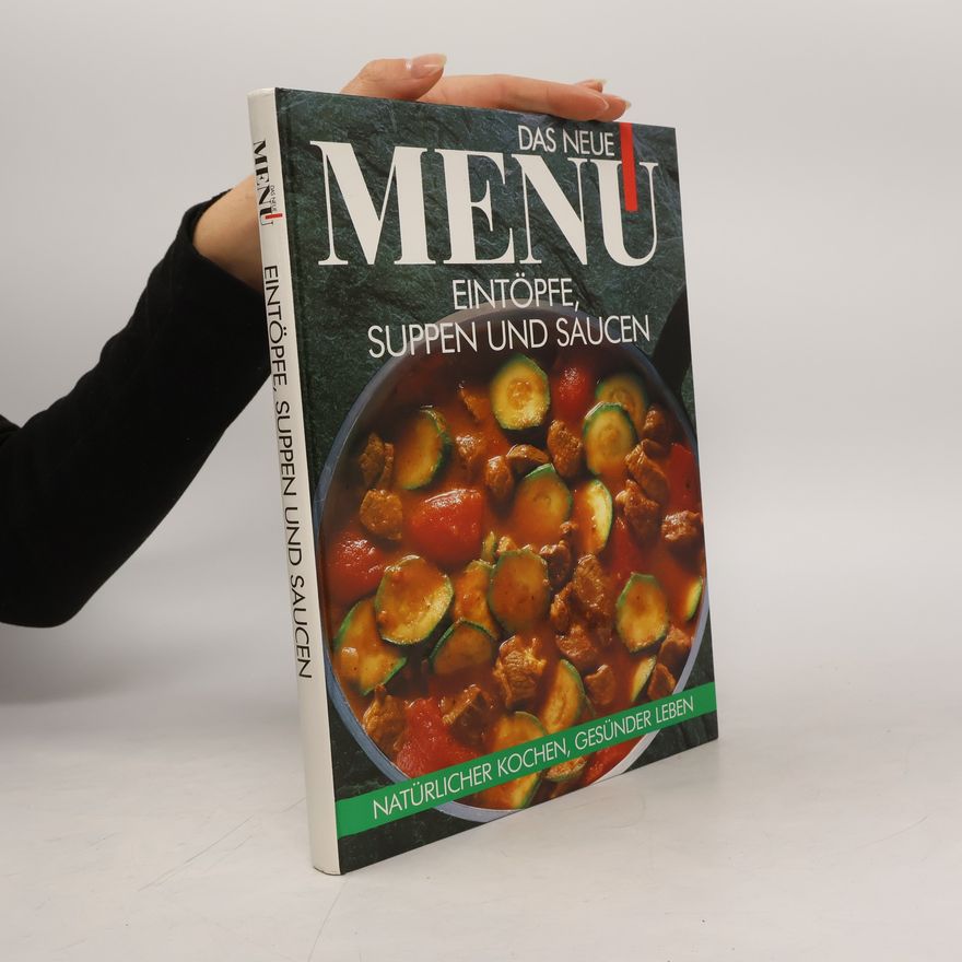 Autorenkollektiv Das neue Menu. Eintöpfe, Suppen und Saucen