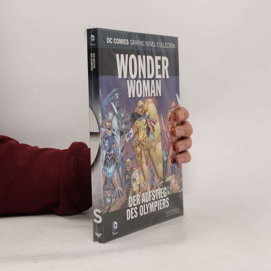 Patricia Mulvihill DC Comics Graphic Novel Collection 122. Wonder Woman: Der Aufstieg des Olympiers