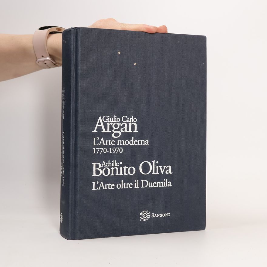 Achille Bonito Oliva L'arte moderna, 1770-1970; L'arte oltre il Duemila
