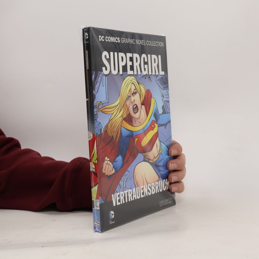 Autorenkollektiv DC Comics Graphic Novel Collection 128. Supergirl: Vertrauensbruch