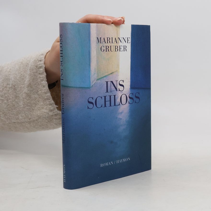 Marianne Gruber Ins Schloss